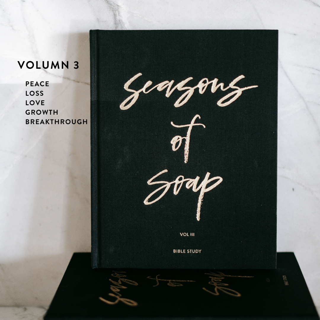 Seasons of Soap Bible Study (Volume 3: Peace, Loss, Love, Growth, Breakthrough)