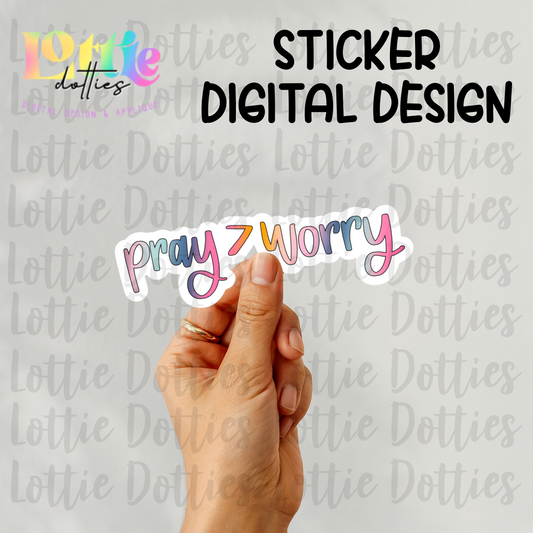 Pray Over Worry | Christian Digital Design for Stickers | Faith PNG | Digital Download