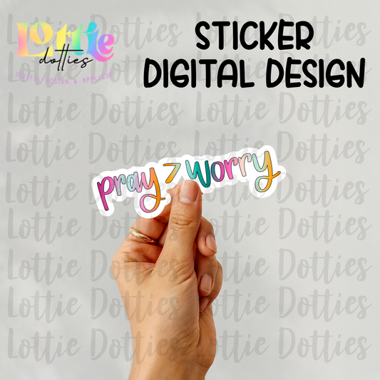 Pray Over Worry | Christian Digital Design for Stickers | Faith PNG | Digital Download